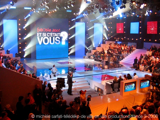 ©| michèle sarfati | télédéko | Eurovision 2006, et si c'était vous ? | De ville en ville productions | France 3 | 2006